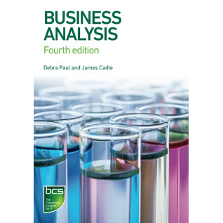 Business Analysis 4th ed. Edition. Debra Paul, James Cadle Business Analysis 4th ed. Edition. Debra Paul, James Cadle