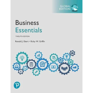 Business Essentials, Global Edition 12th Edition. Ronald J. Ebert, Ricky W. Griffin (color edition)