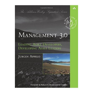 Management 3.0: Leading Agile Developers, Developing Agile Leaders. Jurgen Appelo Management 3.0: Leading Agile Developers, Developing Agile Leaders. Jurgen Appelo
