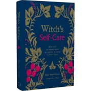 Witch’s Self-Care. Книга магії для сучасної відьми про турботу та догляд за тілом і духом А. Мерфі-Хіскок
