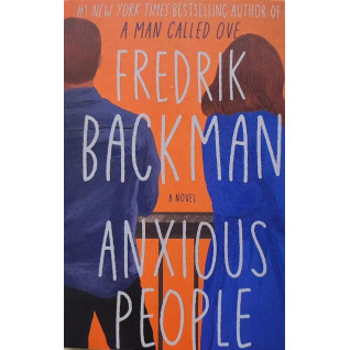 Anxious people ("Тревожные люди" на английском). Fredrik Backman Anxious people ("Тревожные люди" на английском). Fredrik Backman