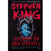 Bazaar of Bad Dreams. Stephen King