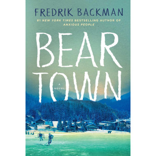 Beartown. Fredrick Backman Beartown. Fredrick Backman
