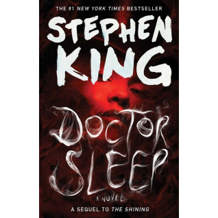 Doctor Sleep. Stephen King (Book 2 of 2: The Shining) Doctor Sleep. Stephen King (Book 2 of 2: The Shining)