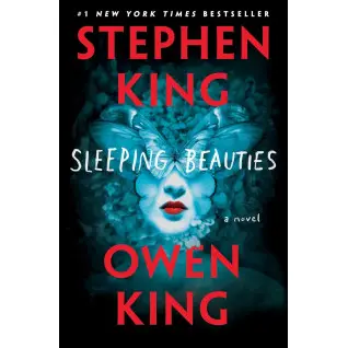 Sleeping Beauties. Stephen King, Owen King