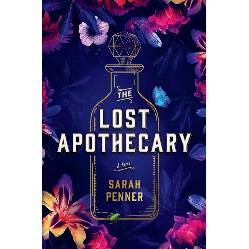 The Lost Apothecary ("Исчезнувший аптекарь" на английском). Sarah Penner