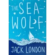 The Sea-Wolf. Jack London