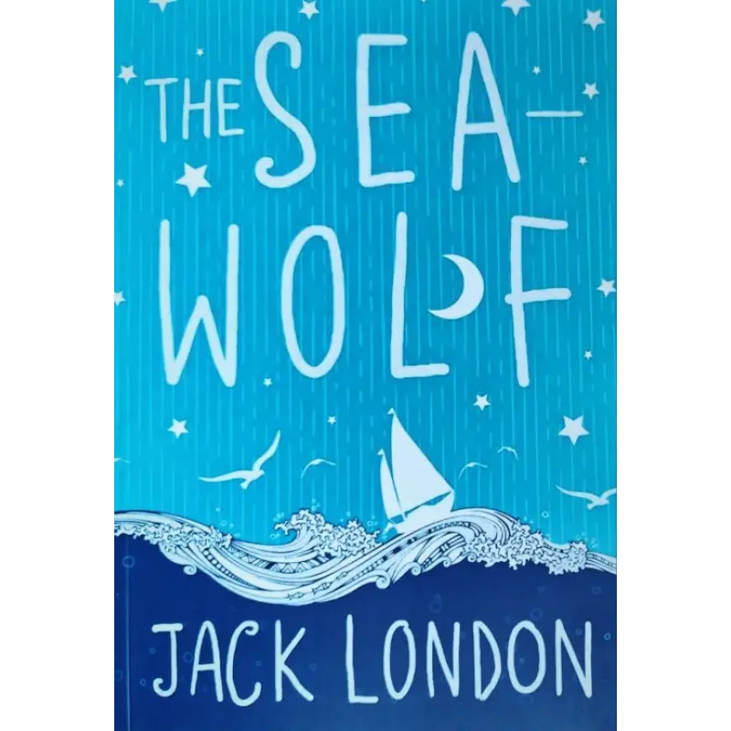 The Sea-Wolf. Jack London