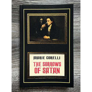 The Sorrows of Satan. Marie Corelli The Sorrows of Satan. Marie Corelli