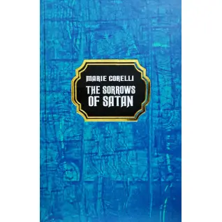 The Sorrows of Satan. Marie Corelli