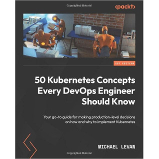50 Kubernetes Concepts Every DevOps Engineer Should Know. Michael Levan 50 Kubernetes Concepts Every DevOps Engineer Should Know. Michael Levan