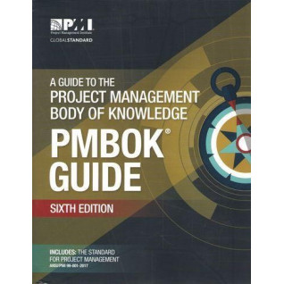 A Guide to the Project Management Body of Knowledge (PMBOK® Guide)–Sixth Edition A Guide to the Project Management Body of Knowledge (PMBOK® Guide)–Sixth Edition