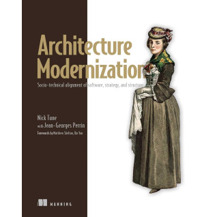 Architecture Modernization: Socio-technical alignment of software, strategy, and structure. Nick Tune Architecture Modernization: Socio-technical alignment of software, strategy, and structure. Nick Tune