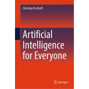 Artificial Intelligence for Everyone. Christian Posthof