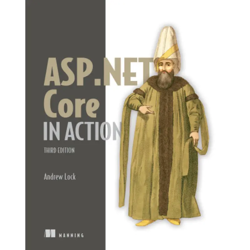 ASP.NET Core in Action, Third Edition. Andrew Lock