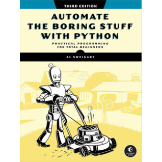 Automate the Boring Stuff, 3rd Edition. Al Sweigart Automate the Boring Stuff, 3rd Edition. Al Sweigart