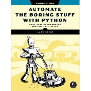 Automate the Boring Stuff, 3rd Edition. Al Sweigart