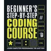 Beginner's Step-by-Step Coding Course: Learn Computer Programming the Easy Way
