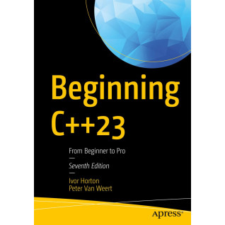 Beginning C++23: From Beginner to Pro. Ivor Horton Beginning C++23: From Beginner to Pro. Ivor Horton
