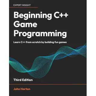 Beginning C++ Game Programming - Third Edition