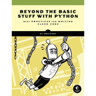 Beyond the Basic Stuff with Python. Al Sweigart Beyond the Basic Stuff with Python. Al Sweigart