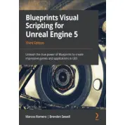 Blueprints Visual Scripting for Unreal Engine 5. Marcos Romero, Brenden Sewel
