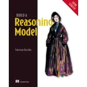  Build a Reasoning Model (From Scratch). Sebastian Raschka