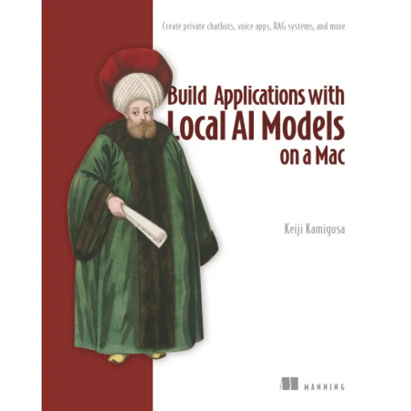 Build Applications with Local AI Models on a Mac Create private chatbots, voice apps, RAG systems, and more.  Keiji Kamigusa 