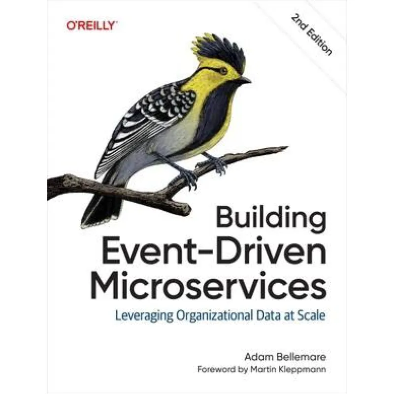 Building Event-Driven Microservices, 2nd Edition. Adam Bellemare