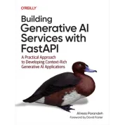 Building Generative AI Services with FastAPI. Alireza Parandeh