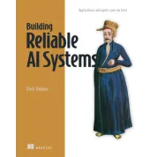 Building Reliable AI Systems. Applications and agents you can trust. Rush Shahani 