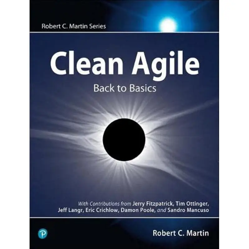 Clean Agile: Back to Basics (Robert C. Martin Series) 1st Edition