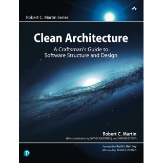 Clean Architecture: A Craftsman's Guide to Software Structure and Design (Robert C. Martin Series) Clean Architecture: A Craftsman's Guide to Software Structure and Design (Robert C. Martin Series)