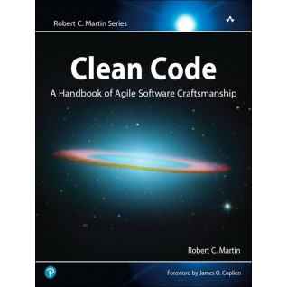 Clean Code: A Handbook of Agile Software Craftsmanship. Robert C. Martin Clean Code: A Handbook of Agile Software Craftsmanship. Robert C. Martin