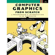 Computer Graphics from Scratch: A Programmer's Introduction to 3D Rendering, Gabriel Gambetta