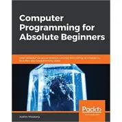 Computer Programming for Absolute Beginners, Joakim Wassberg