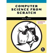 Computer Science From Scratch: Building Interpreters, Art, Emulators and ML in Python. David Kopec