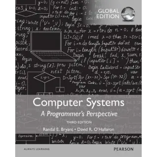  Computer Systems: A Programmer's Perspective, Global Edition.  David O'Hallaron, Randal Bryant 