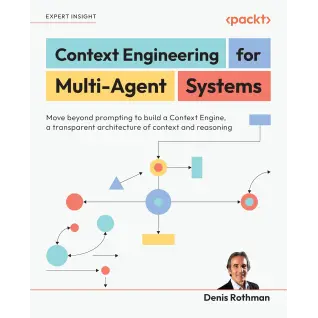  Context Engineering for Multi-Agent Systems: Move beyond prompting to build a Context Engine, a transparent architecture of context and reasoning 