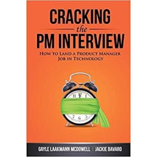 Cracking the PM Interview: How to Land a Product Manager Job in Technology (Cracking the Interview & Career) Cracking the PM Interview: How to Land a Product Manager Job in Technology (Cracking the Interview & Career)