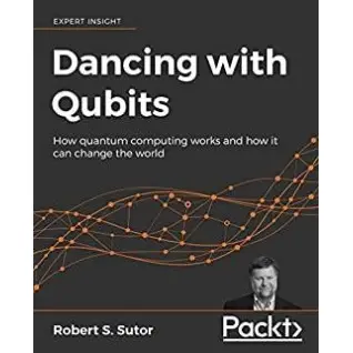 Dancing with Qubits