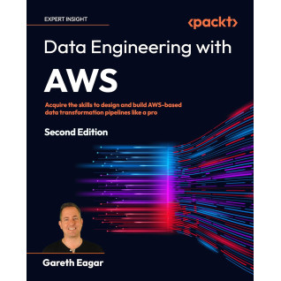 Data Engineering with AWS: Acquire the skills to design and build AWS-based data transformation pipelines like a pro. 2nd Edition. Gareth Eagar Data Engineering with AWS: Acquire the skills to design and build AWS-based data transformation pipelines like a pro. 2nd Edition. Gareth Eagar