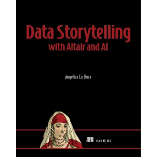 Data Storytelling with Altair and AI. Angelica Lo Duca