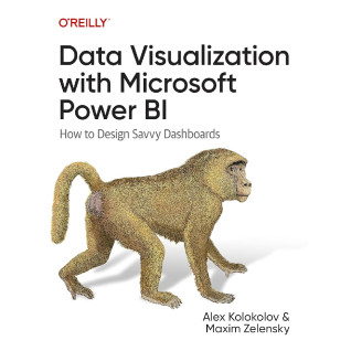 Data Visualization with Microsoft Power BI. Alex Kolokolov, Maxim Zelensky Data Visualization with Microsoft Power BI. Alex Kolokolov, Maxim Zelensky