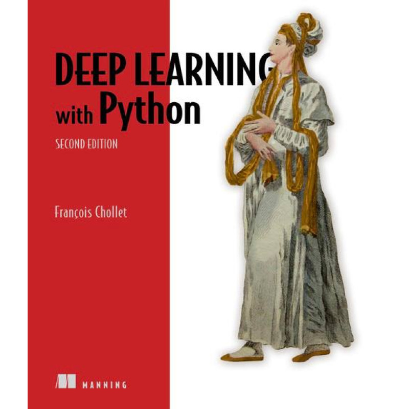 Deep Learning with Python, Second Edition. Francois Chollet