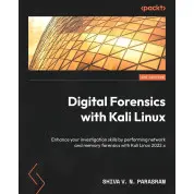 Digital Forensics with Kali Linux. 3rd edition. Shiva V N Parasram