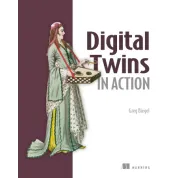  Digital Twins in Action. Greg Biegel