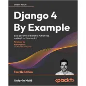 Django 4 By Example. Antonio Mele