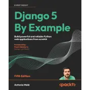 Django 5 By Example - Fifth Edition: Build powerful and reliable Python web applications from scratch