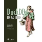 DuckDB in Action. Mark Needham, Michael Hunger, Michael Simons